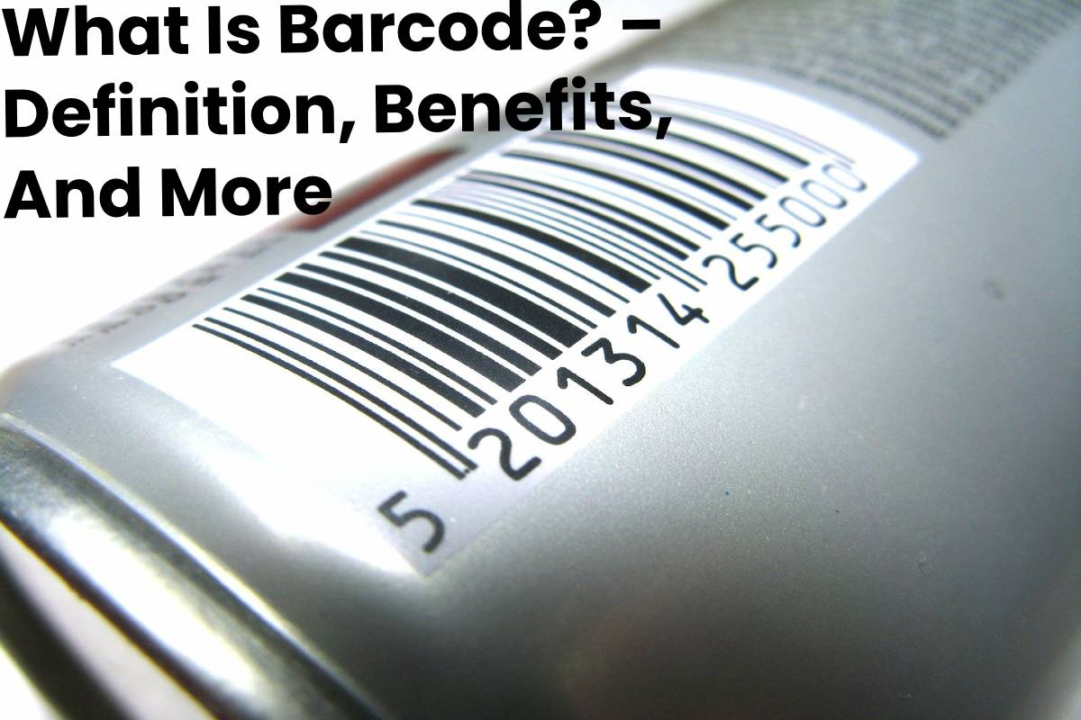 what-is-barcode-definition-benefits-and-more