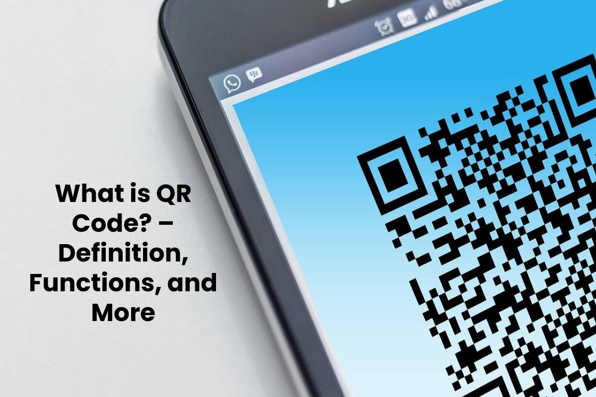 What is QR Code Definition Functions and More