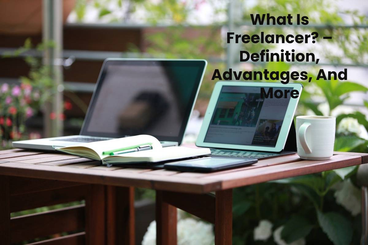 What Is Freelancer? – Definition, Advantages, And More - TMP
