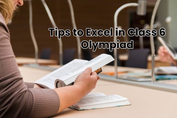 Tips to Excel in Class 6 Olympiad