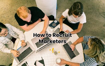 How to Recruit Marketers