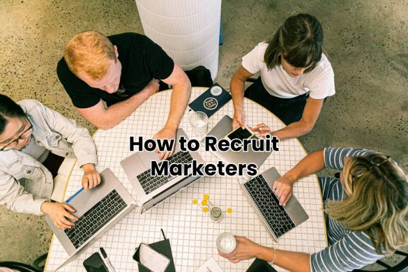 How to Recruit Marketers