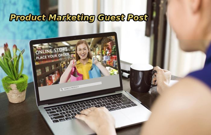 Product Marketing Guest Post